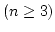 $(n\geq 3)$
