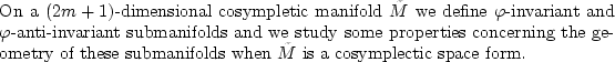 \begin{theorem}
On a $(2m+1)$-dimensional cosympletic manifold $\tilde{M}$\ we
d...
...these submanifolds when $\tilde{M}$\ is a cosymplectic space
form.
\end{theorem}