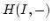 $H(I,-) $
