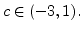 $c\in(-3,1).$