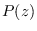 $P(z)$