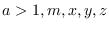 $a>1,m,x,y,z$