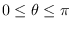 $0\leq\theta\leq\pi$